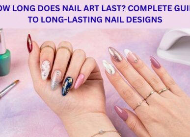 How long does nail art last complete guide to long-lasting nail designs (1)