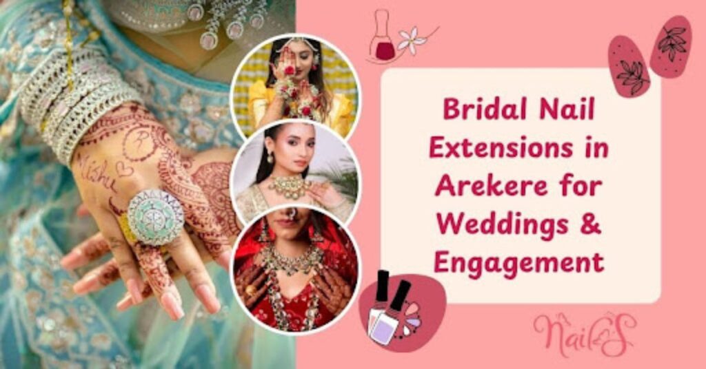 Bridal nail extensions in arekere for weddings & engagement
